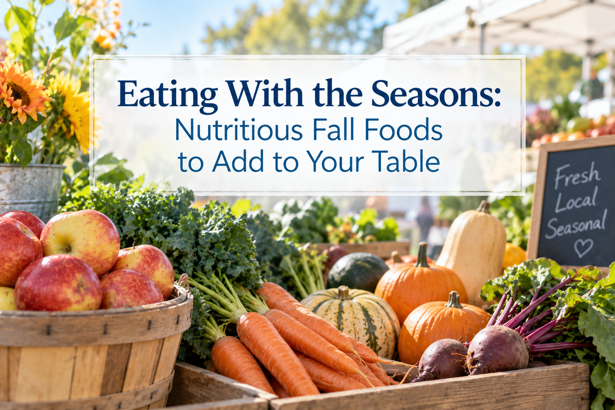 Eating With the Seasons: Nutritious Fall Foods to Add to Your Table